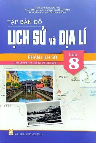 Tập Bản Đồ Lịch Sử Và Địa Lí Lớp 8 - Phần Lịch Sử