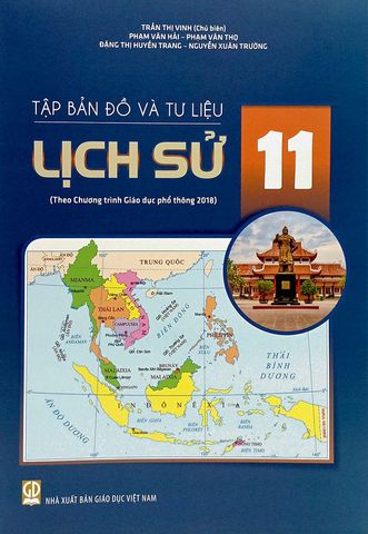 Tập Bản Đồ Và Tư Liệu Lịch Sử Lớp 11 (Theo Chương Trình Giáo Dục Phổ Thông 2018)
