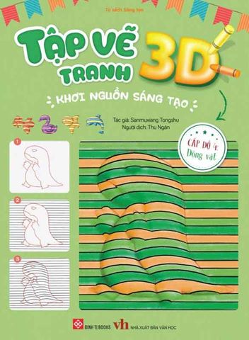 Tập Vẽ Tranh 3D Khơi Nguồn Sáng Tạo - Cấp Độ 4: Động Vật
