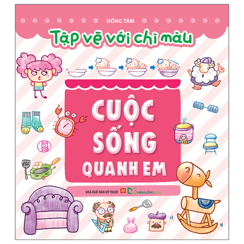 Tập Vẽ Với Chì Màu - Cuộc Sống Quanh Em