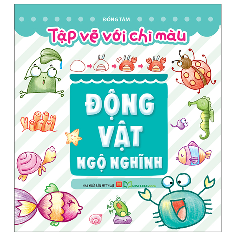Tập Vẽ Với Chì Màu - Động Vật Kì Thú