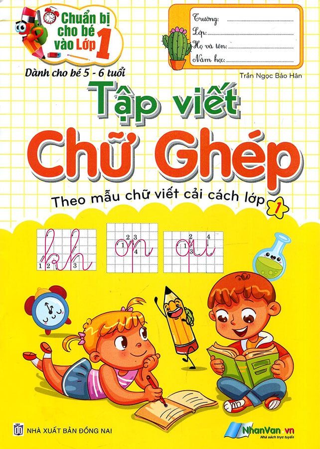 Chuẩn Bị Cho Bé Vào Lớp 1 - Tập Viết Chữ Ghép