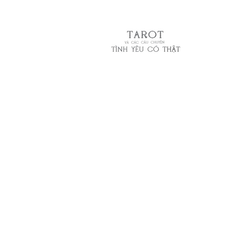 Tarot Và Những Câu Chuyện Có Thật