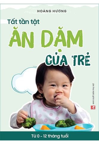 Tất Tần Tật Ăn Dặm Của Trẻ