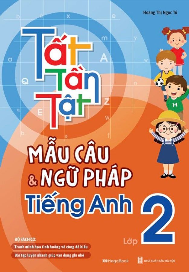 Tất Tần Tật Mẫu Câu Và Ngữ Pháp Tiếng Anh Lớp 2
