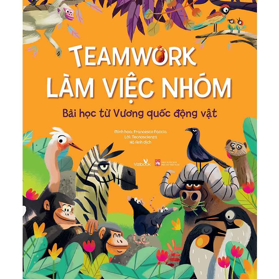 Teamwork - Làm Việc Nhóm: Bài Học Từ Vương Quốc Động Vật