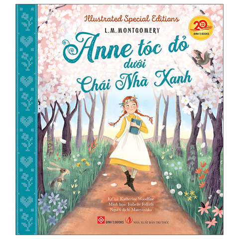 Illustrated Specical Editions - Anne Tóc Đỏ Dưới Chái Nhà Xanh (Bìa Cứng)