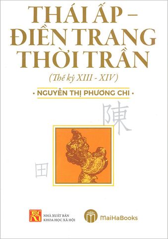 Thái Ấp - Điền Trang Thời Trần (Thế kỷ XIII-XIV)