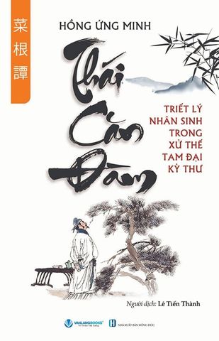 Thái Căn Đàm - Triết Lý Nhân Sinh Trong Xử Thế Tam Đại Kỳ Thư
