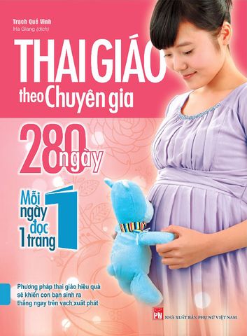 Thai Giáo Theo Chuyên Gia: 280 Ngày Mỗi Ngày Đọc 1 Trang (Tái bản năm 2021)
