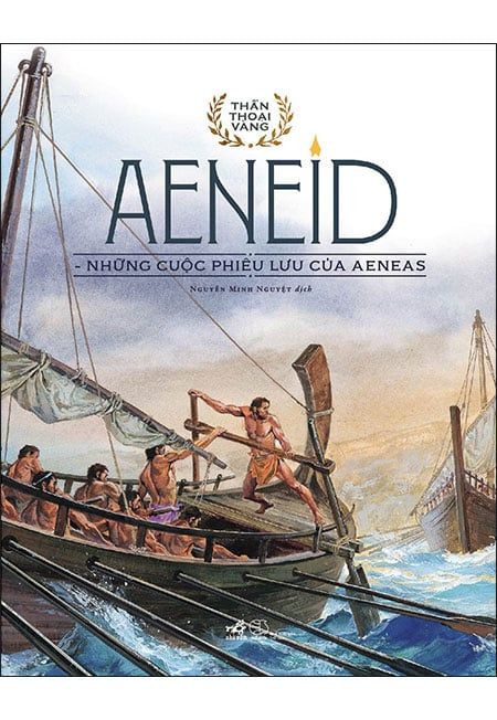 Thần Thoại Vàng - Aeneid - Những Cuộc Phiêu Lưu Của Aeneas