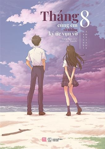 Tháng 8 Cùng Em Và Những Ký Ức Vụn Vỡ
