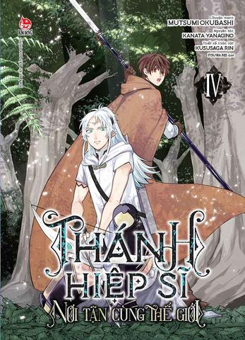 Thánh Hiệp Sĩ Nơi Tận Cùng Thế Giới - Tập 4 (Manga)