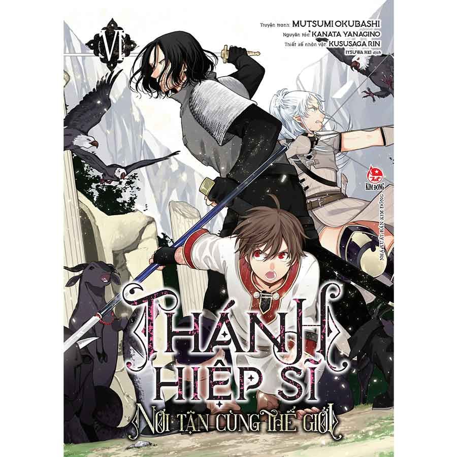Thánh Hiệp Sĩ Nơi Tận Cùng Thế Giới - Tập 6
