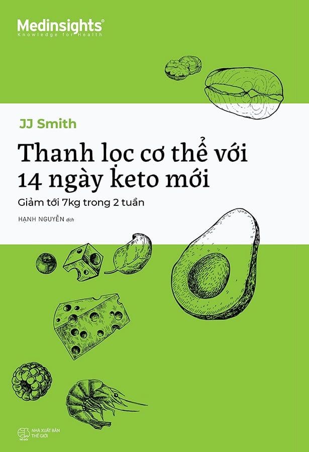 Thanh Lọc Cơ Thể Với 14 Ngày Keto Mới - Giảm Tới 7 Kg Trong 2 Tuần