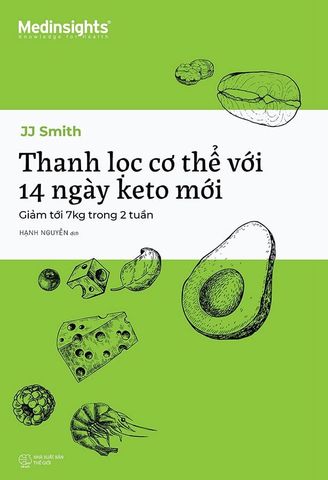 Thanh Lọc Cơ Thể Với 14 Ngày Keto Mới - Giảm Tới 7 Kg Trong 2 Tuần