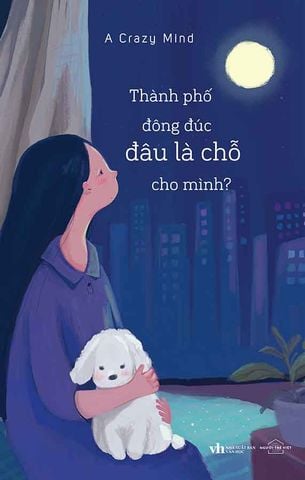 Thành Phố Đông Đúc, Đâu Là Chỗ Cho Mình?