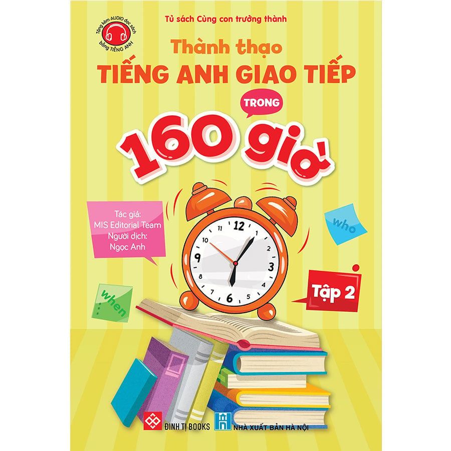 Thành Thạo Tiếng Anh Giao Tiếp Trong 160 Giờ - Tập 2