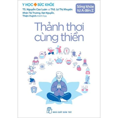 Sống Khỏe Từ A Đến Z - Thảnh Thơi Cùng Thiền