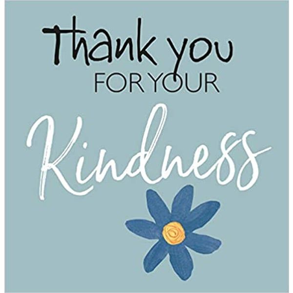Thank You For Your Kindness