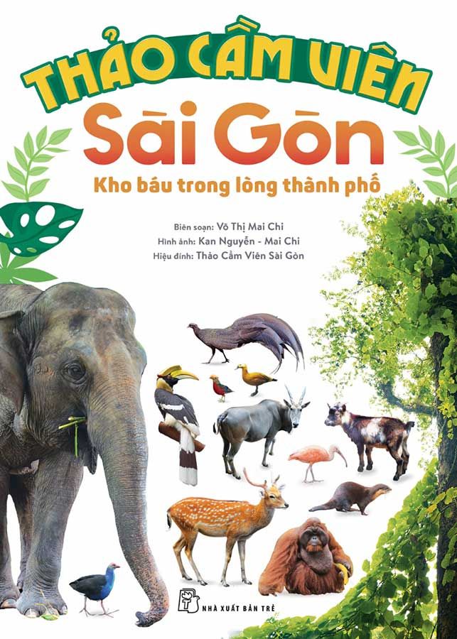 Thảo Cầm Viên Sài Gòn - Kho Báu Trong Lòng Thành Phố (Bìa mềm)
