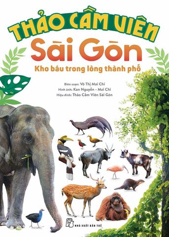 Thảo Cầm Viên Sài Gòn - Kho Báu Trong Lòng Thành Phố (Bìa mềm)
