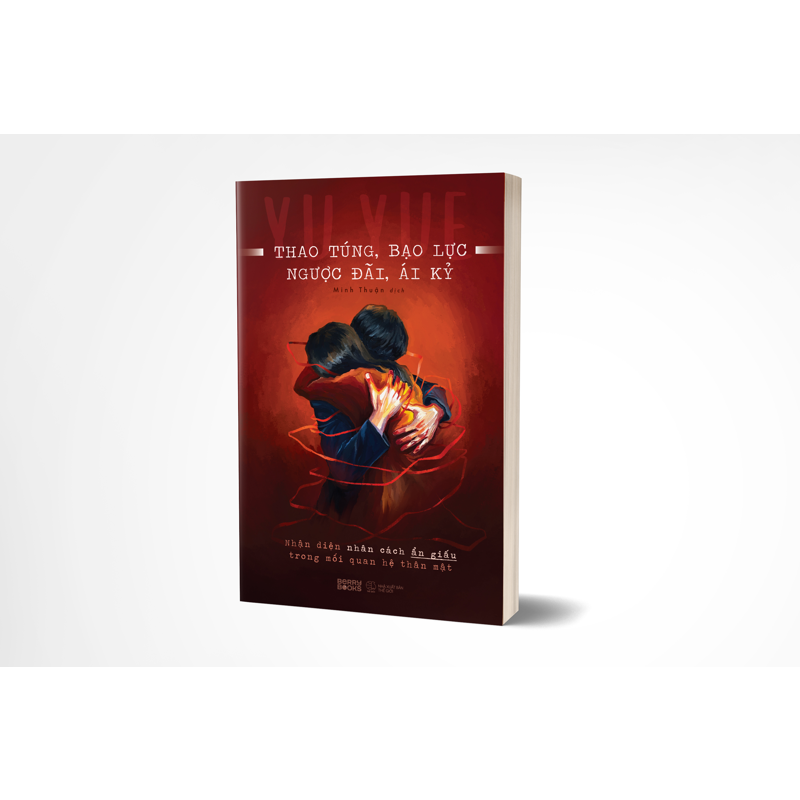 Thao Túng, Bạo Lực, Ngược Đãi, Ái Kỷ