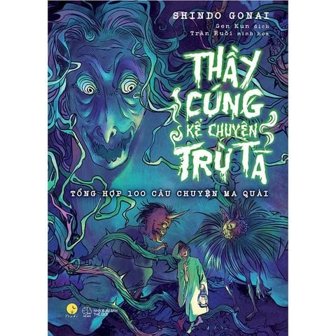Thầy Cúng Kể Chuyện Trừ Tà - Tổng Hợp 100 Câu Chuyện Ma Quái