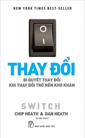 Thay Đổi - Bí Quyết Thay Đổi Khi Thay Đổi Trở Nên Khó Khăn (Tái bản năm 2022)
