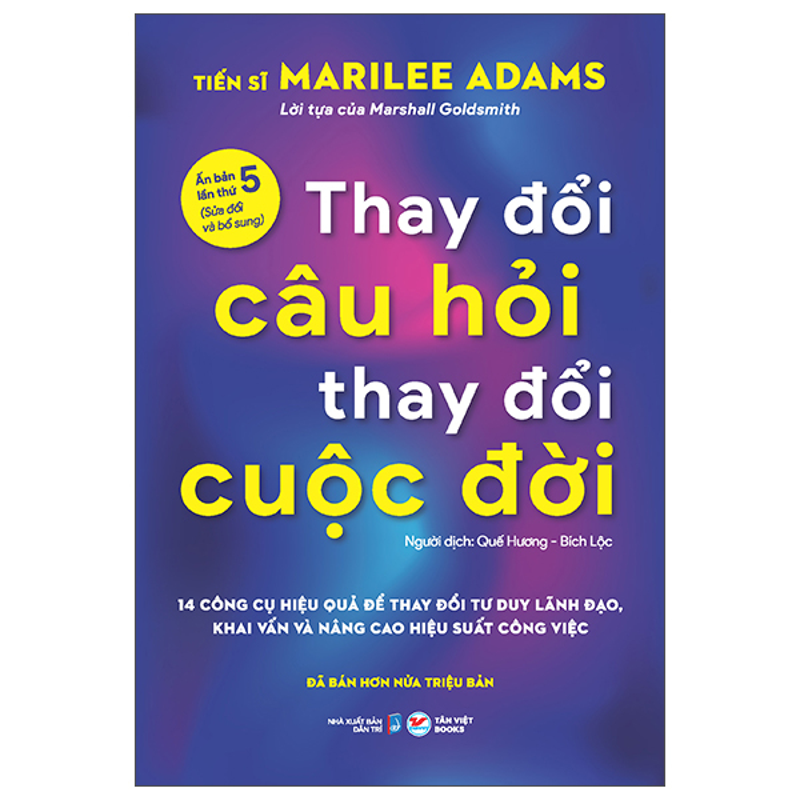 Thay Đổi Câu Hỏi Thay Đổi Cuộc Đời