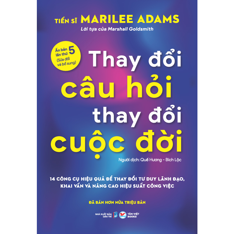 Thay Đổi Câu Hỏi Thay Đổi Cuộc Đời