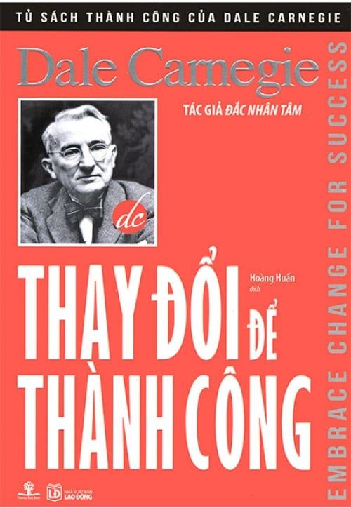 Thay Đổi Để Thành Công (Tái bản năm 2019)
