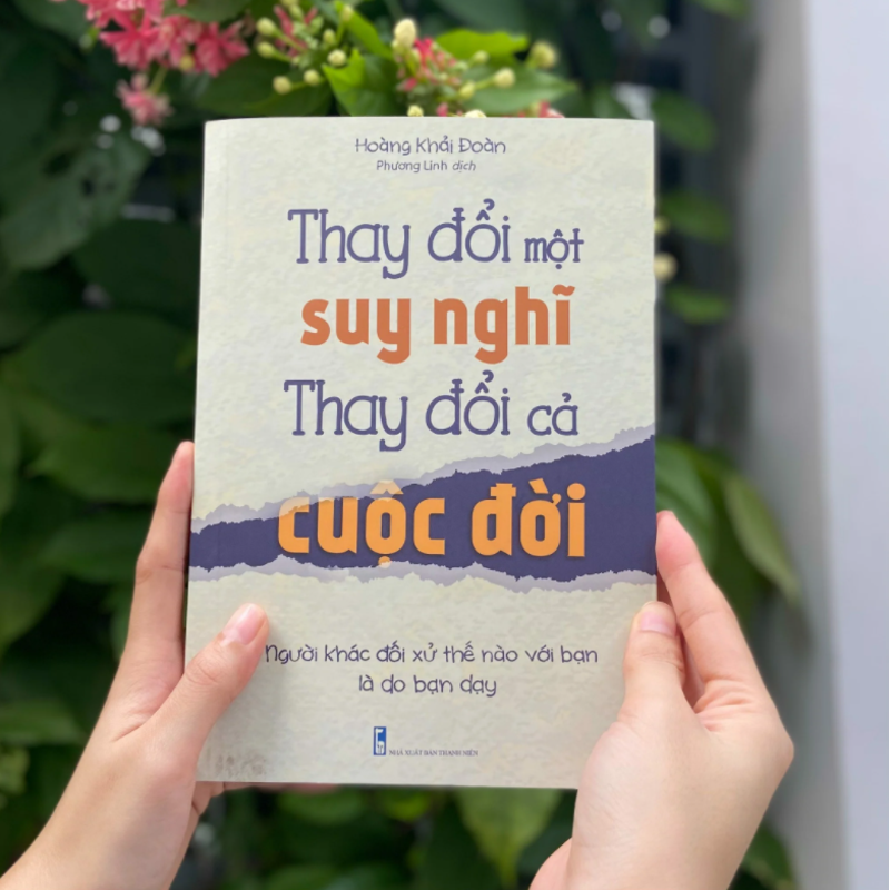 Thay Đổi Một Suy Nghĩ Thay Đổi Cả Cuộc Đời
