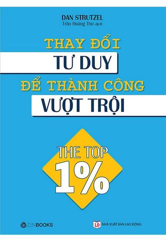 The Top 1% - Thay Đổi Tư Duy Để Thành Công Vượt Trội