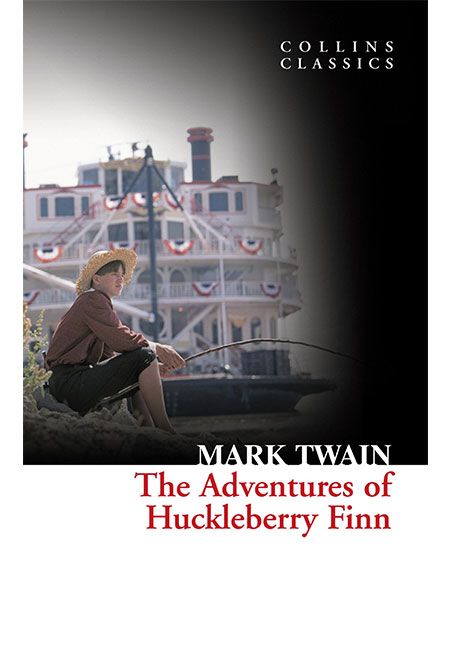 The Adventures Of Huckleberry Finn (Collins Classics)