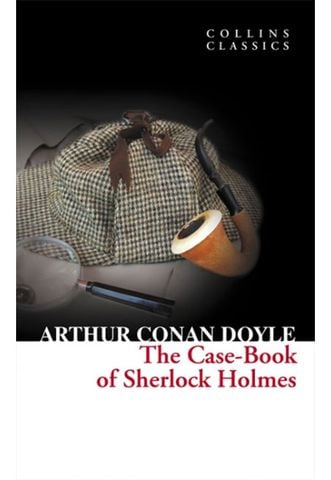 The Case-book of Sherlock Holmes (Collins Classics)