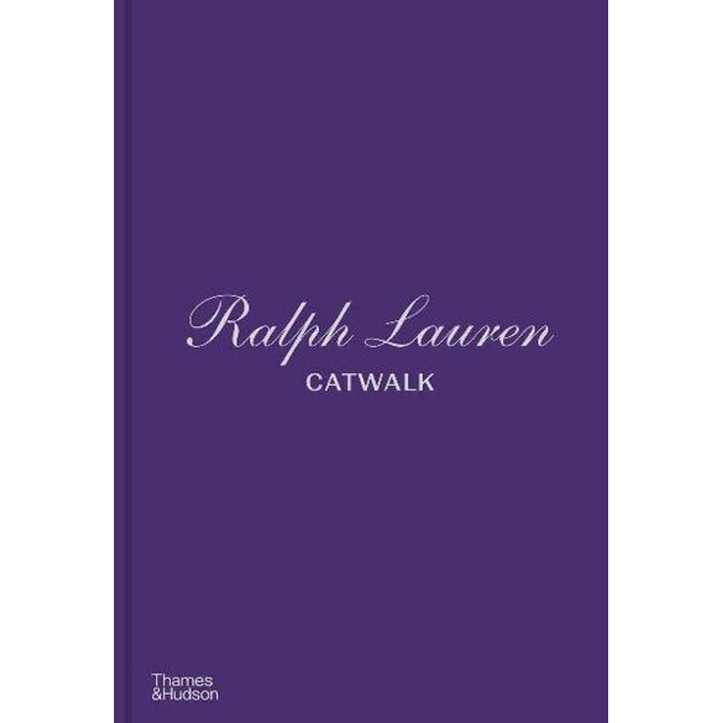 The Complete Collections: Ralph Lauren Catwalk