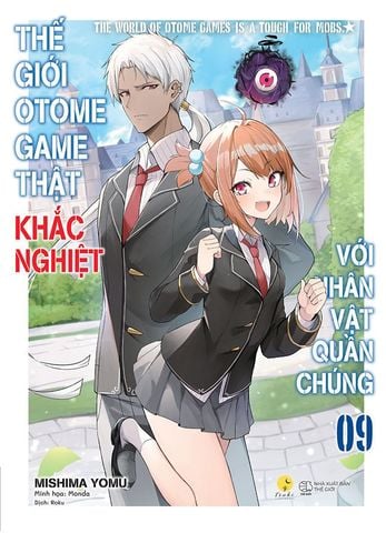 Thế Giới Otome Game Thật Khắc Nghiệt Với Nhân Vật Quần Chúng - Tập 9