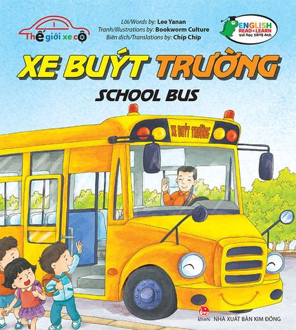 Thế Giới Xe Cộ - Xe Buýt Trường (Song ngữ Anh-Việt)