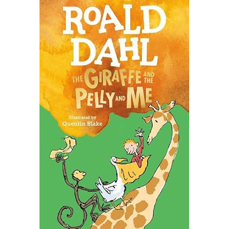 The Giraffe And The Pelly And Me