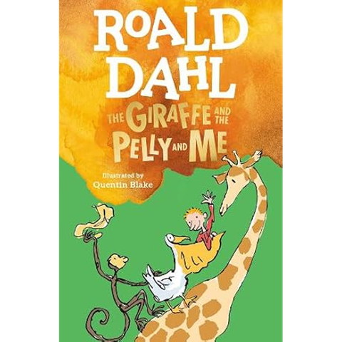 The Giraffe And The Pelly And Me