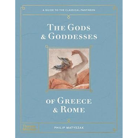 The Gods and Goddesses of Greece and Rome
