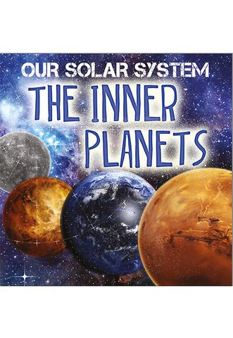 Our Solar System: The Inner Planets