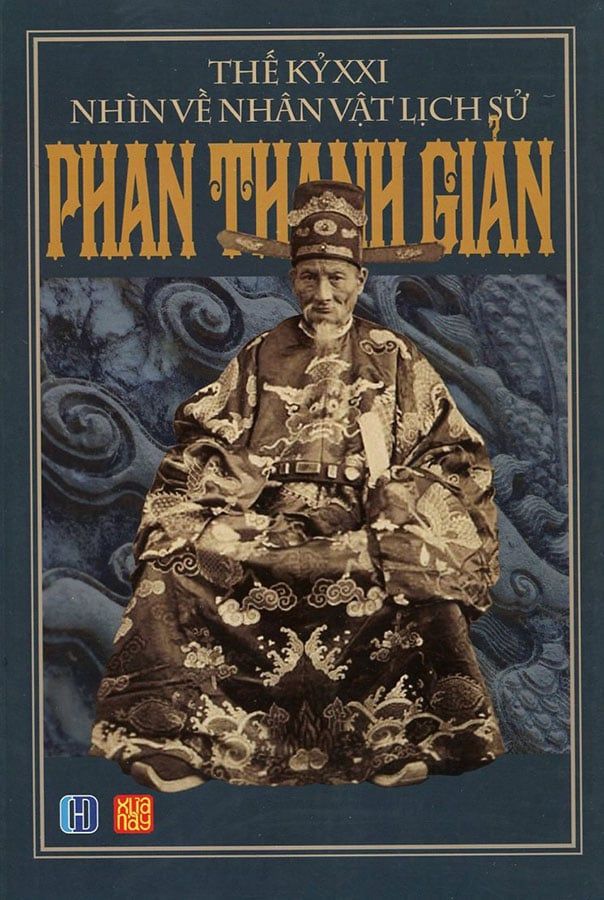 Thế Kỷ XXI Nhìn Về Nhân Vật Lịch Sử Phan Thanh Giản (Tái bản)