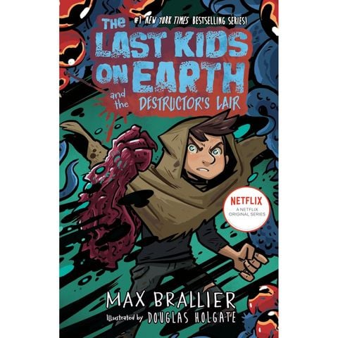 The Last Kids On Earth #10: The Destructor's Lair