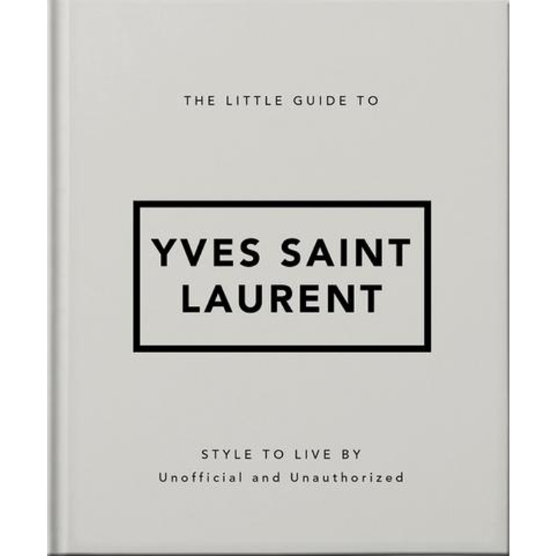 The Little Guide to Yves Saint Laurent