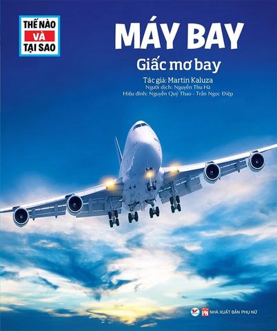 Thế Nào Và Tại Sao - Máy Bay - Giấc Mơ Bay