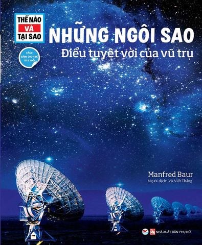Thế Nào Và Tại Sao - Những Ngôi Sao - Điều Tuyệt Vời Của Vũ Trụ
