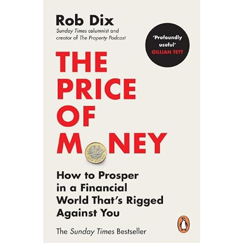 The Price of Money: How to Prosper in a Financial World That's Rigged Against You