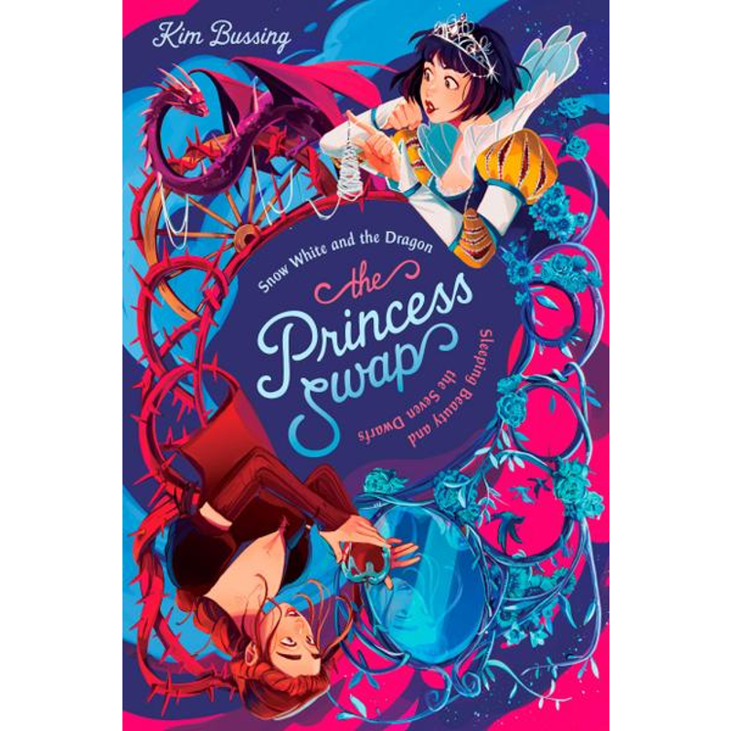 The Princess Swap: Snow White And The Dragon_PRH 1025